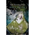 thumbnail image 1 of The Slowing Ride, (Paperback), 1 of 1