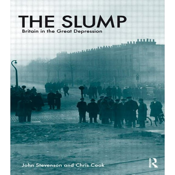 The Slump: Britain in the Great Depression, (Paperback)