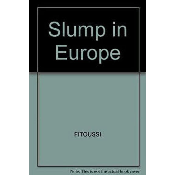 Pre-Owned The Slump in Europe : Reconstruction Open Economy Theory 9780631155577 Used