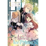 The Small-Animallike Lady Is Adored by t The Small-Animallike Lady Is Adored by the Ice Prince, Vol. 1 Manga, Book 1, Paperback