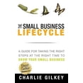 thumbnail image 1 of The Small Business Lifecycle: A Guide for Taking the Right Steps at the Right Time, 1 of 1