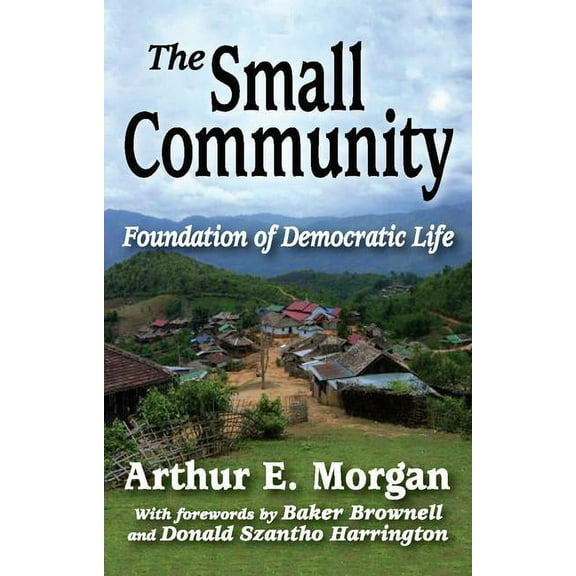 The Small Community: Foundation of Democratic Life