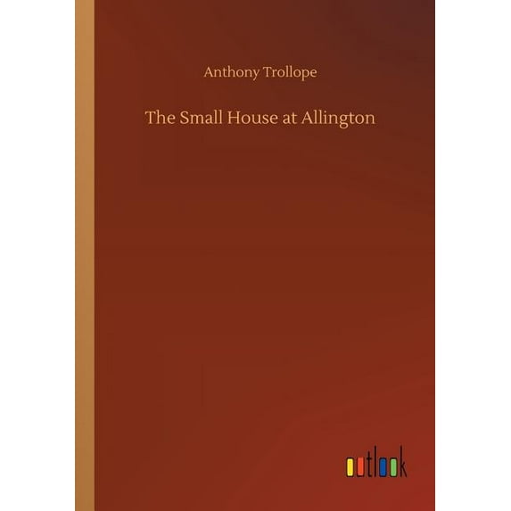 The Small House at Allington, (Paperback)