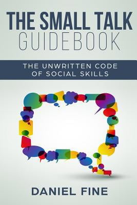Pre-Owned The Small Talk Guidebook: Master The Unwritten Code of Social Skills and How Simple Training Can Help You Connect Effortlessly With Anyone. Litt (Paperback) 1092661395 9781092661393