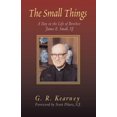 thumbnail image 1 of The Small Things : A Day in the Life of Brother James E Small, SJ (Paperback), 1 of 1