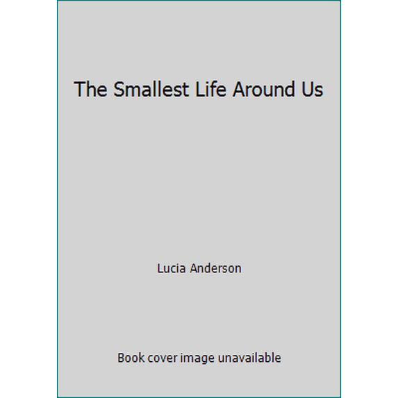 Pre-Owned Smallest Life Around Us Rlb (Hardcover) 0517532271 9780517532270