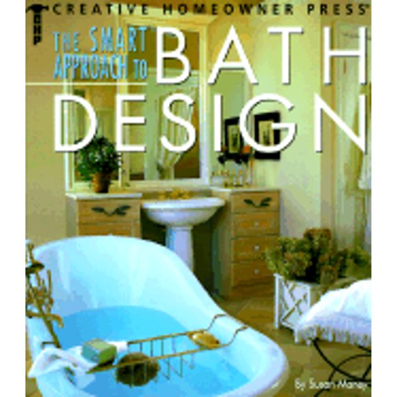 Pre-Owned The Smart Approach to Bath Design (Paperback) 1580110096 9781580110099