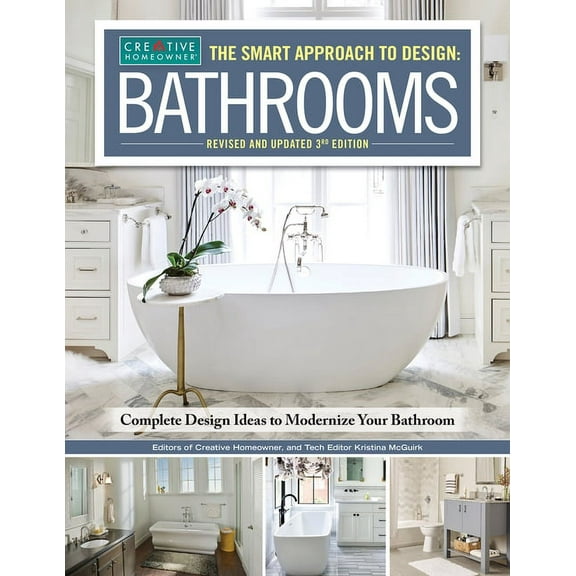 The Smart Approach to Design: Bathrooms, Revised and Updated 3rd Edition: Complete Design Ideas to Modernize Your Bathro, (Paperback)
