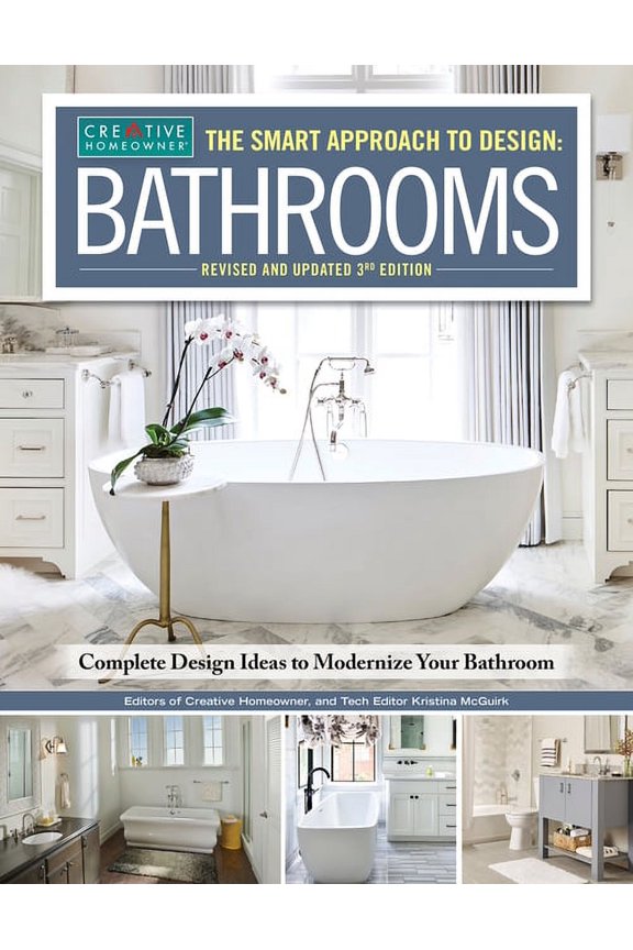 The Smart Approach to Design: Bathrooms, Revised and Updated 3rd Edition: Complete Design Ideas to Modernize Your Bathro, (Paperback)