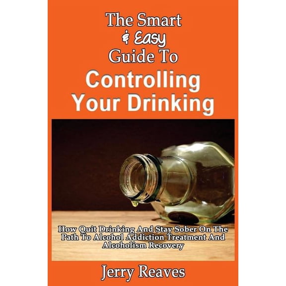 The Smart & Easy Guide To Controlling Your Drinking (Paperback)