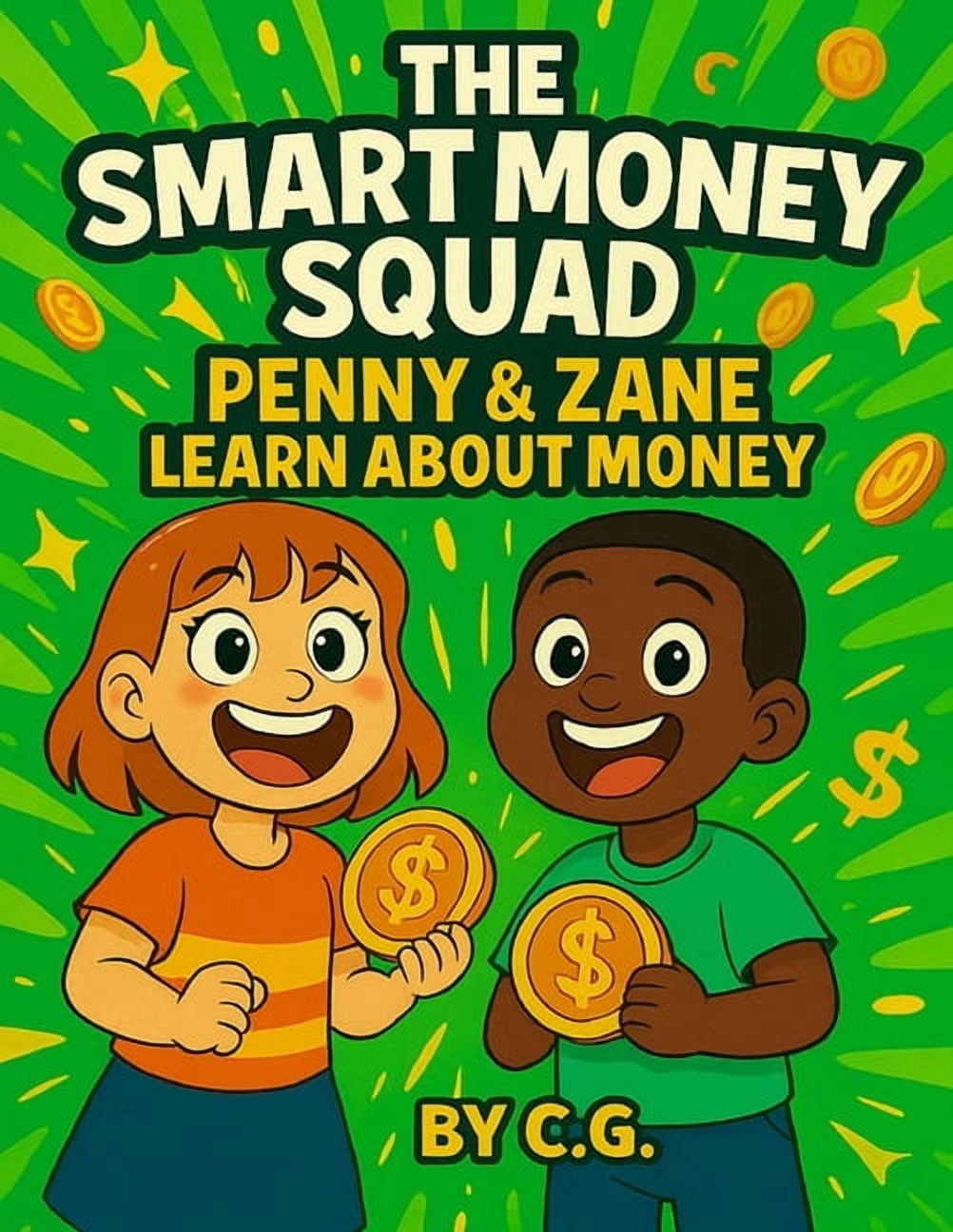 The Smart Money Squad: Penny & Zane Lear The Smart Money Squad: Penny & Zane Learn About Money, Book 1, (Paperback)