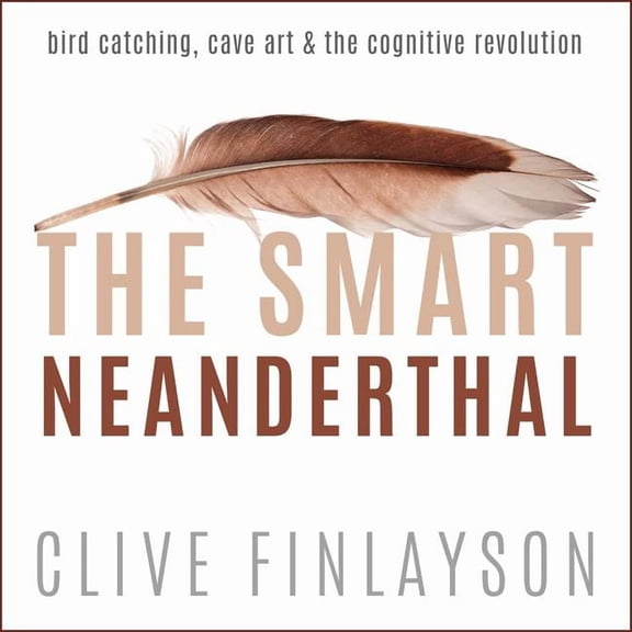 The Smart Neanderthal (Audiobook)