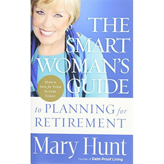 Pre-Owned The Smart Woman's Guide to Planning for Retirement: How to Save for Your Future Today (Hardcover) 0800721136 9780800721138