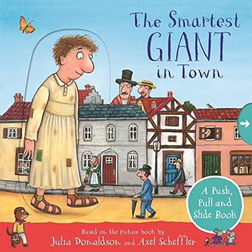 Pre-Owned The Smartest Giant in Town: A Push, Pull and Slide Book (Hardcover) by Julia Donaldson