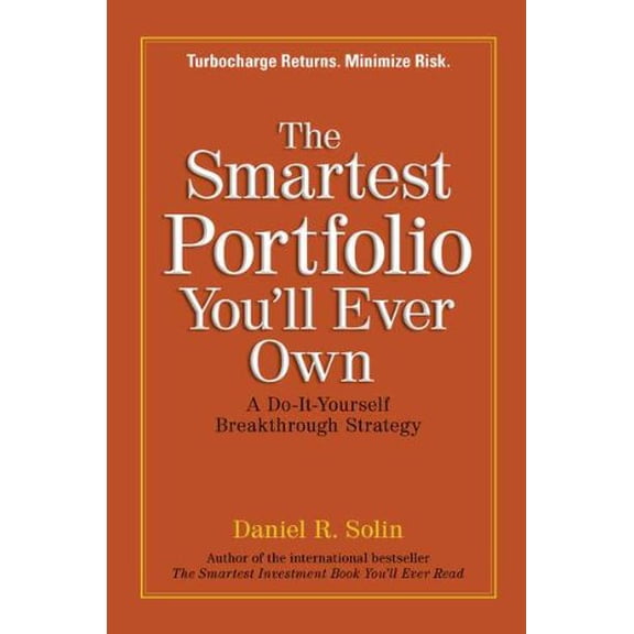 Pre-Owned The Smartest Portfolio You'll Ever Own: A Do-It-Yourself Breakthrough Strategy (Hardcover) 0399537066 9780399537066