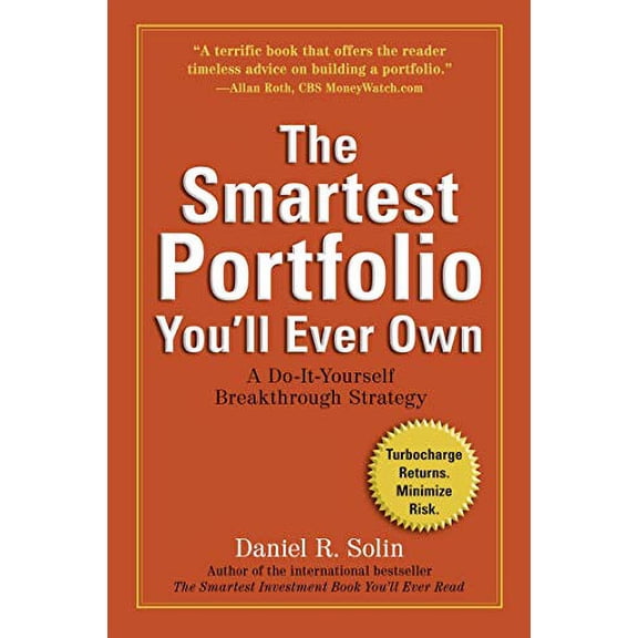 Pre-Owned The Smartest Portfolio You'll Ever Own: A Do-It-Yourself Breakthrough Strategy (Paperback) 0399537791 9780399537790