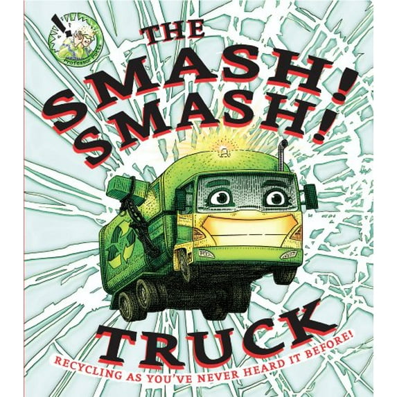 Pre-Owned The Smash! Smash! Truck (Hardcover) 0385751435 9780385751438