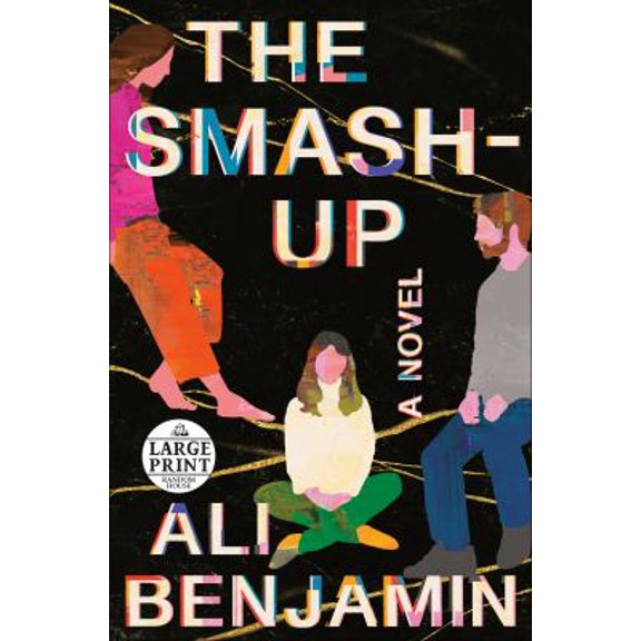 Pre-Owned The Smash-Up: A Novel Random House Large Print Paperback Ali Benjamin