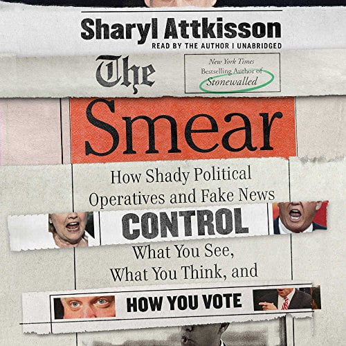 Pre-Owned The Smear: How Shady Political Operatives and Fake News Control What You See, What You Think, and How You Vote Paperback
