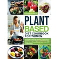 thumbnail image 1 of The Smith's Meal Plan Cookbook: Plant Based Diet Cookbook for Women : The Smith's Meal Plan Protocol - Quick Recipe under $3, Easy to Prepare to Reach your Ideal Weight Naturally and Kickstart your Long-Term Transformation (Series #1) (Hardcover), 1 of 1