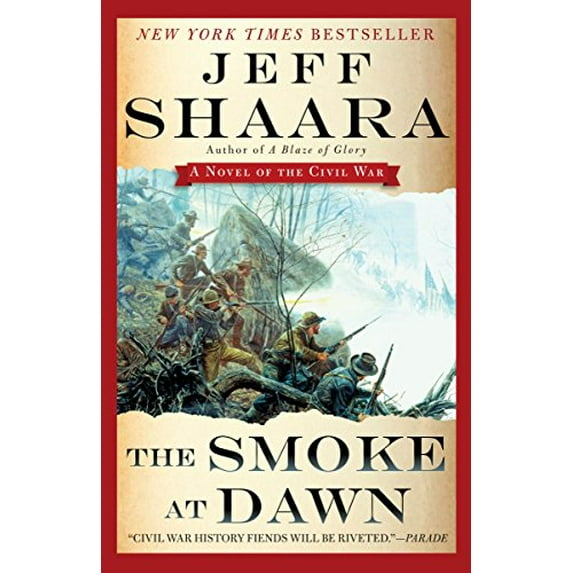 Pre-Owned The Smoke at Dawn: A Novel of the Civil War (Paperback) 0345527429 9780345527424