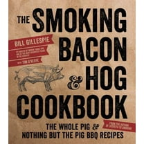 Pre-Owned The Smoking Bacon & Hog Cookbook: The Whole Pig & Nothing But the Pig BBQ Recipes (Paperback) 1624142249 9781624142246