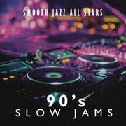 The Smooth Jazz All Stars - 90s Slow Jams - Music & Performance - CD