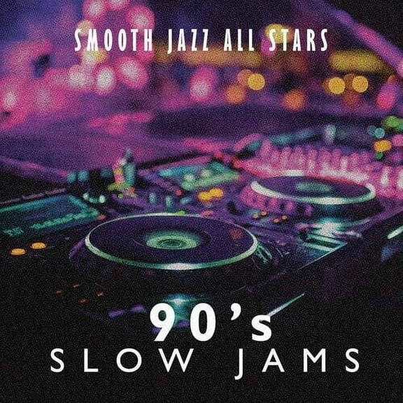 The Smooth Jazz All Stars - 90's Slow Jams - Music & Performance - CD