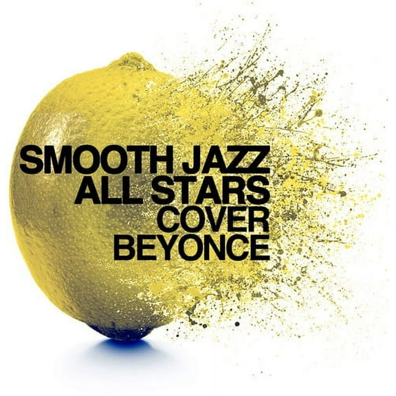 The Smooth Jazz All Stars - Smooth Jazz All Stars Cover Beyonce - Jazz - CD