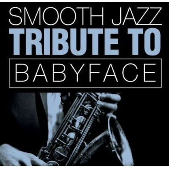 The Smooth Jazz All Stars - Smooth Jazz Tribute Babyface - Music & Performance - CD