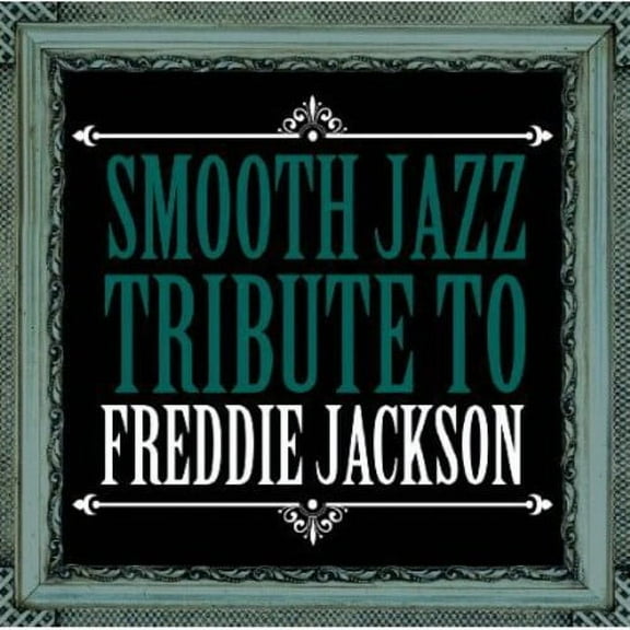 The Smooth Jazz All Stars - Smooth Jazz Tribute Freddie Jackson - Music & Performance - CD