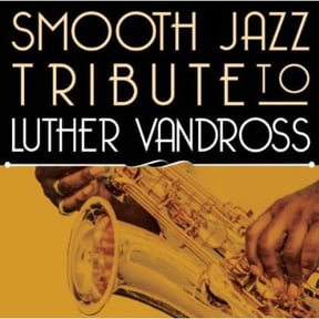 The Smooth Jazz All Stars - Smooth Jazz Tribute to Luther Vandross - Music & Performance - CD