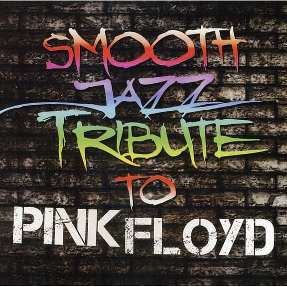 The Smooth Jazz All Stars - Smooth Jazz Tribute to Pink Floyd - Music & Performance - CD