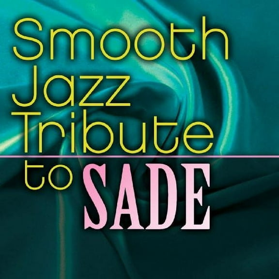The Smooth Jazz All Stars - Smooth Jazz Tribute to Sade - Music & Performance - CD
