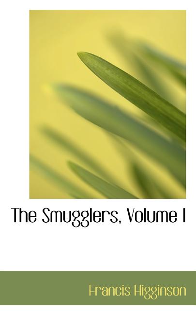 The Smugglers, Volume I Paperback