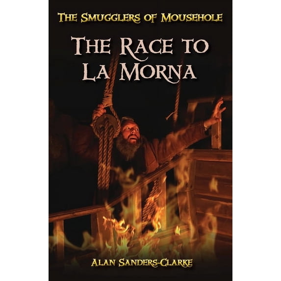 Smugglers of Mousehole The Smugglers of Mousehole: Book 3: The Race to La Morna, (Paperback)