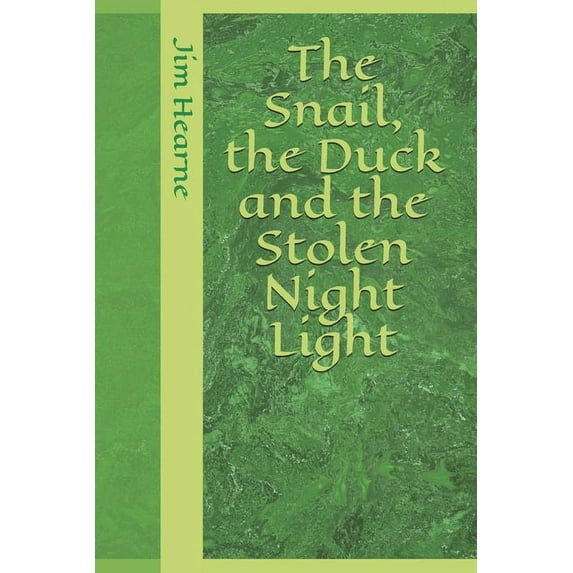 The Snail, the Duck and the Stolen Night Light (Paperback)
