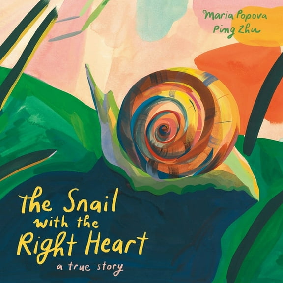 The Snail with the Right Heart : A True Story (Hardcover)