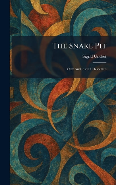 The Snake Pit: Olav Audunson I Hestviken, (Hardcover)
