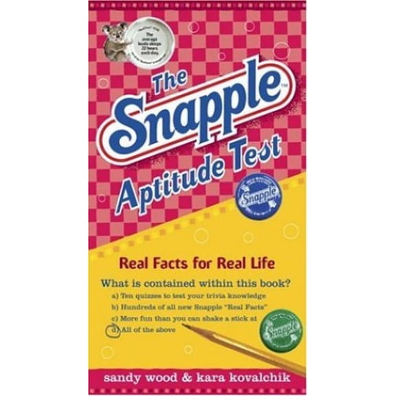 Pre-Owned The Snapple Aptitude Test: Real Facts for Real Life (Paperback) 0767922654 9780767922654