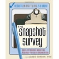 thumbnail image 1 of Pre-Owned The Snapshot Survey: Quick, Affordable Marketing Research for Every Organization (Paperback) 141950696X 9781419506963, 1 of 1
