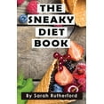 thumbnail image 1 of The Sneaky Diet Book: Take Control of Your Health &amp; Wellness, (Paperback), 1 of 1