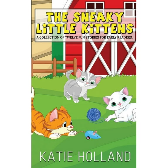 The Sneaky Little Kittens, (Paperback)