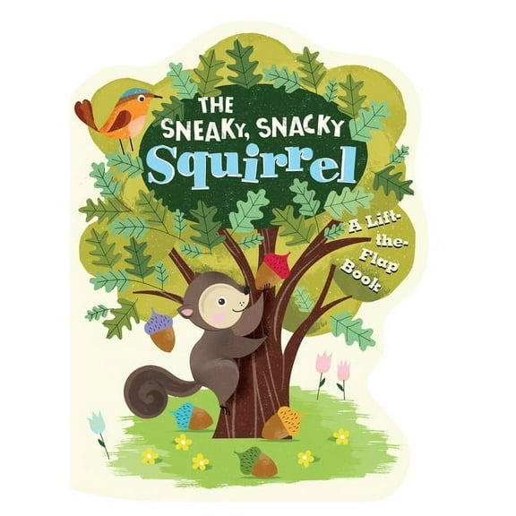 The Sneaky, Snacky Squirrel (Board Book)