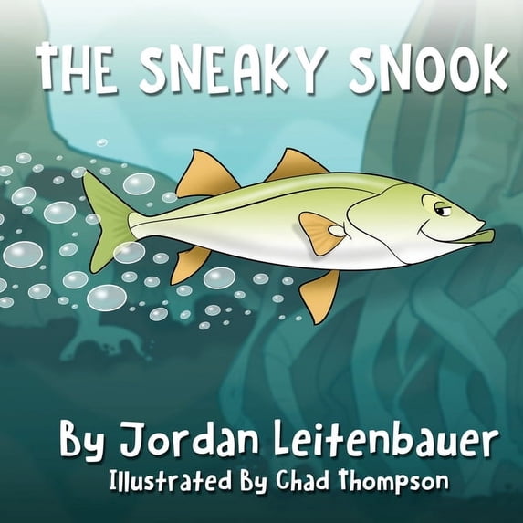 The Sneaky Snook: Jordan's Fish Tales - Book 2, (Paperback)