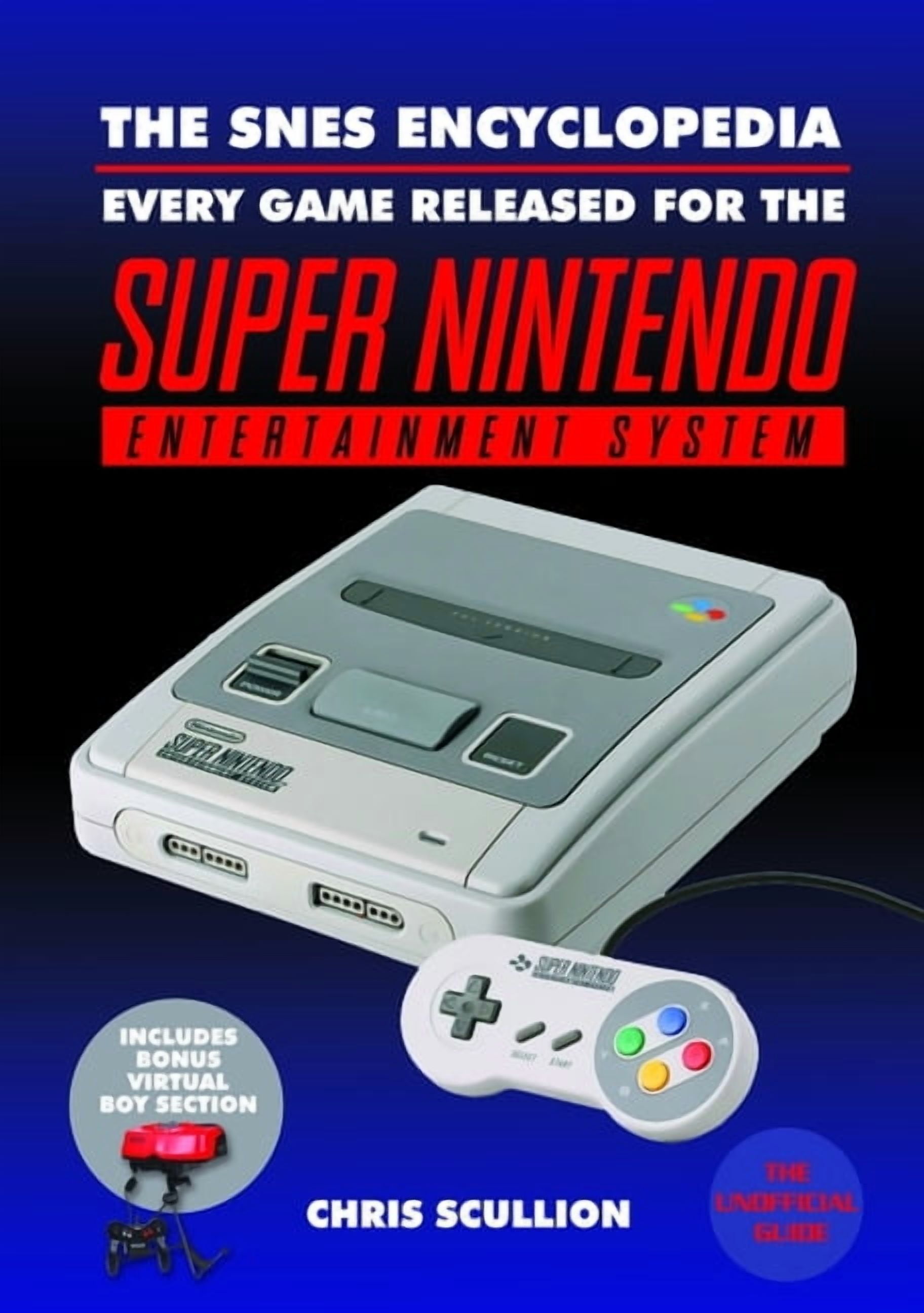 The Snes Encyclopedia: Every Game Released for the Super Nintendo Entertainment System, (Hardcover)