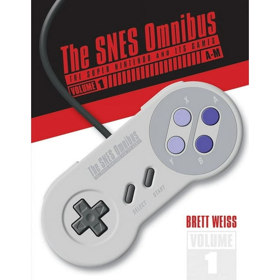 The Snes Omnibus: The Super Nintendo and Its Games, Vol. 1 (A-M), (Hardcover)