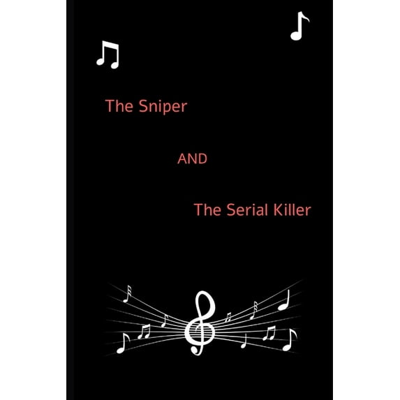 The Sniper and the Serial Killer (Paperback)