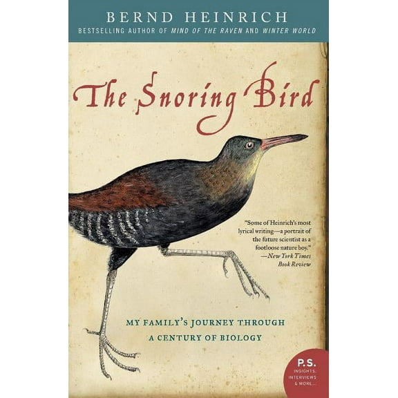 The Snoring Bird: My Family's Journey Through a Century of Biology, (Paperback)