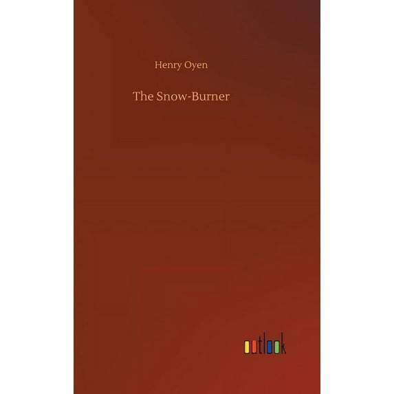 The Snow-Burner, (Hardcover)